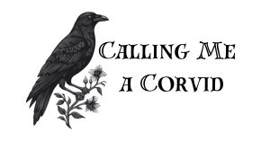 calling me a corvid